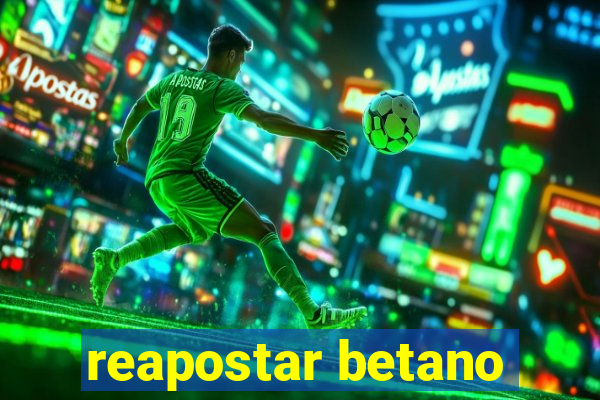 reapostar betano